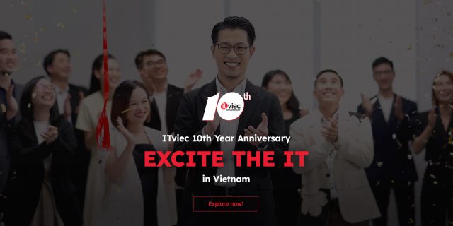excite-the-it-in-vietnam-itviec-10th-year-anniversary