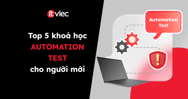 Khóa học automation test - itviec blog