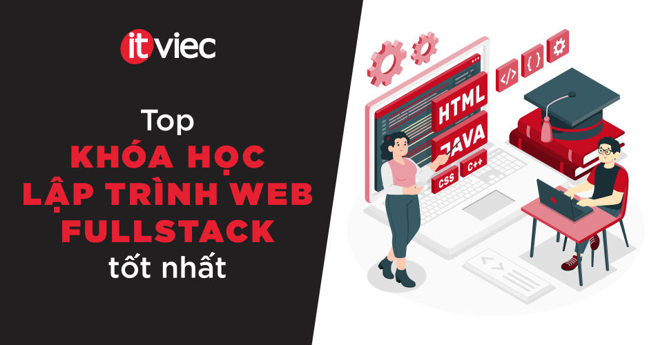 khóa học lập trình web full stack - itviec blog