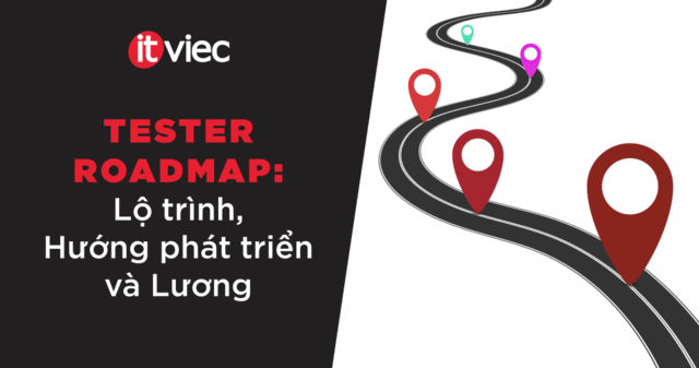 tester roadmap - itviec blog