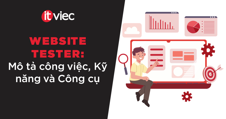 Website Tester là gì: Mô tả công việc, Kỹ năng và Công cụ