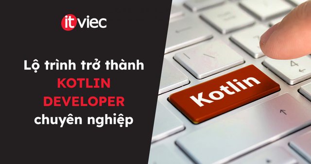 kotlin roadmap - itviec blog