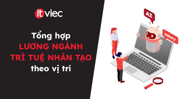 lương ngành trí tuệ nhân tạo - itviec blog