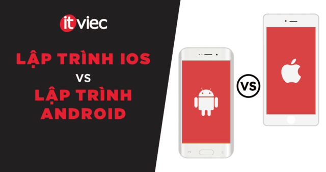 android vs ios - itviec blog