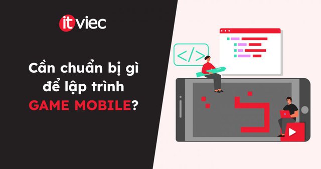 lập trình game mobile - itviec blog