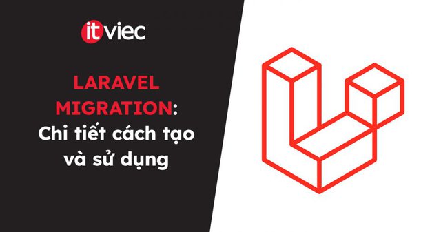 laravel migration - itviec blog