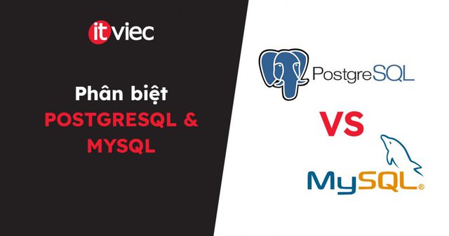 PostgreSQL vs MySQL - itviec blog