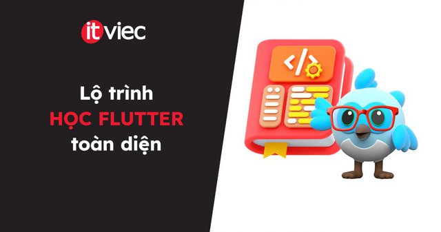 lộ trình học flutter roadmap - itviec blog