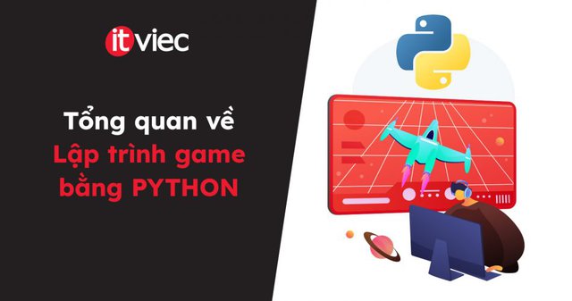 lập trình game bằng python - itviec blog