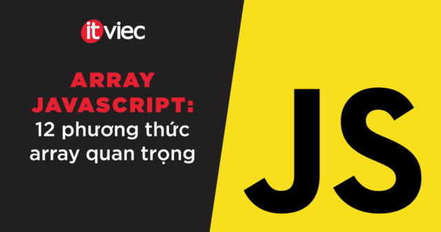 array javascript - itviec blog