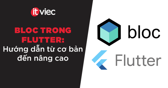 bloc flutter - itviec blog