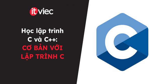 lập trình c cơ bản - itviec blog