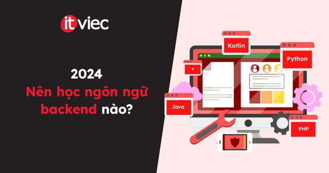 nên học ngôn ngữ backend nào - itviec blog