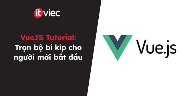 vuejs tutorial - itviec blog