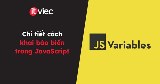 khai báo biến trong javascript - itviec blog