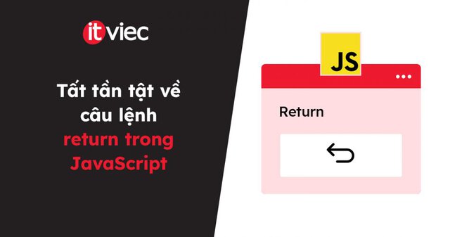 return trong JavaScript - itviec blog