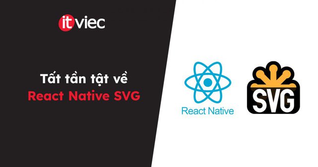 React Native SVG - itviec blog