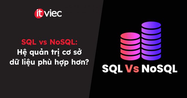 SQL vs NoSQL - itviec blog