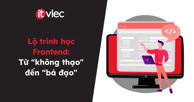 lộ trình học front end - itviec blog