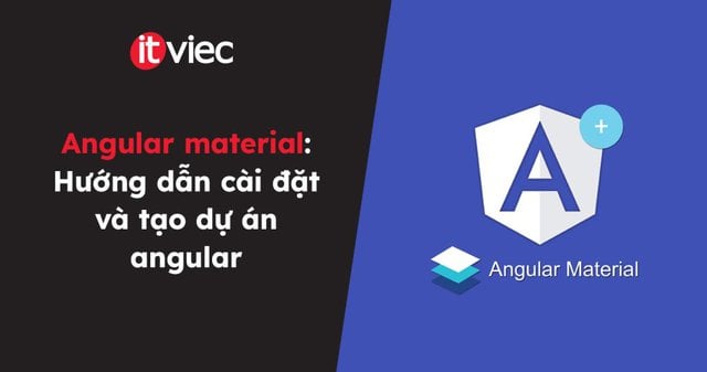 Angular material - itviec blog