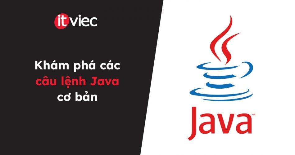 các câu lệnh trong Java - itviec blog