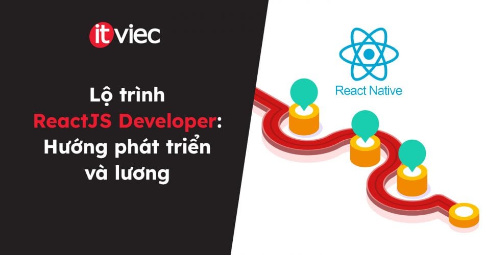 roadmap reactjs developer - itviec blog