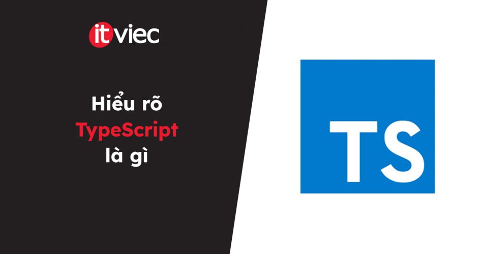 typescript là gì - itviec blog