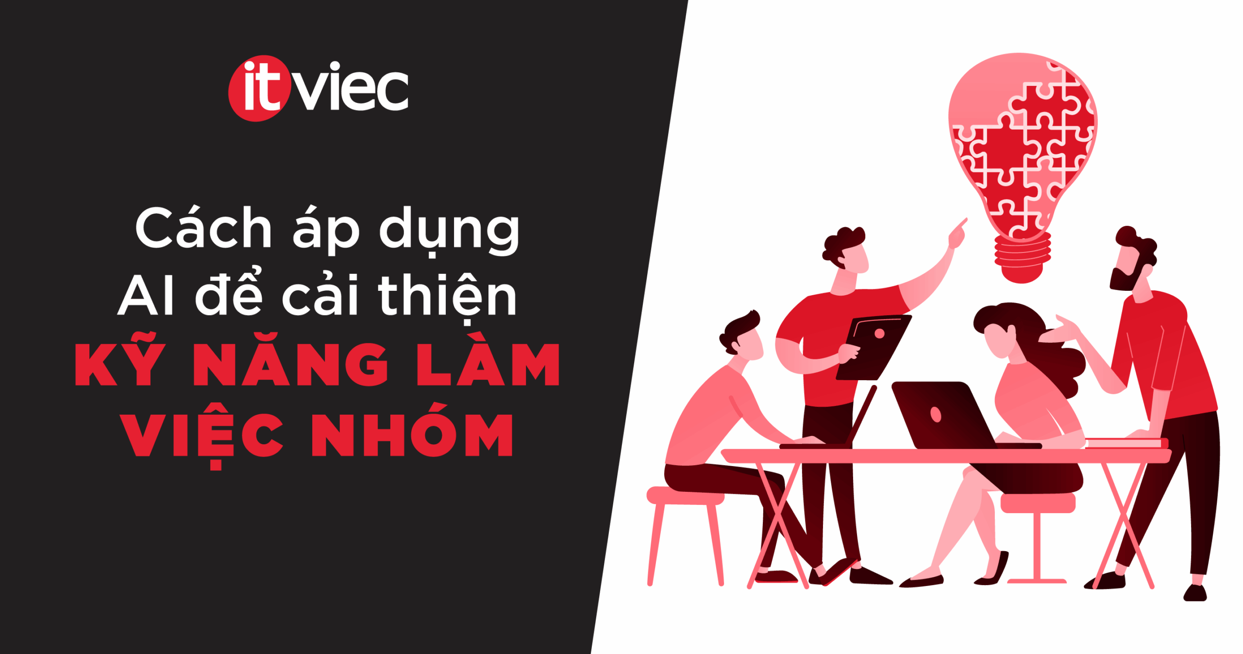 kỹ năng làm việc nhóm - itviec blog