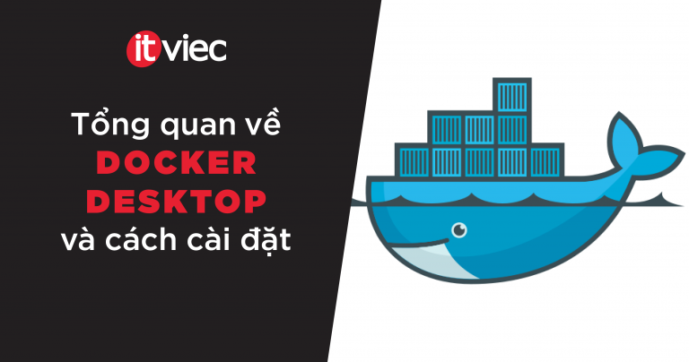 docker desktop là gì - itviec blog