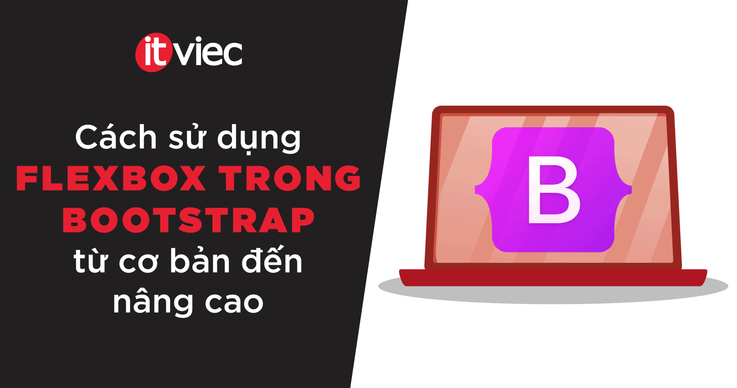 flexbox trong bootstrap - itviec blog
