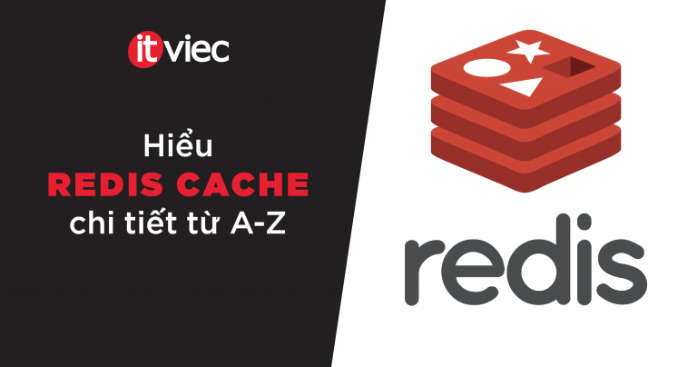 Redis Cache là gì - itviec blog
