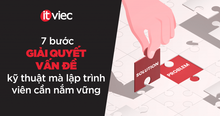kỹ năng giải quyết vấn đề - itviec blog