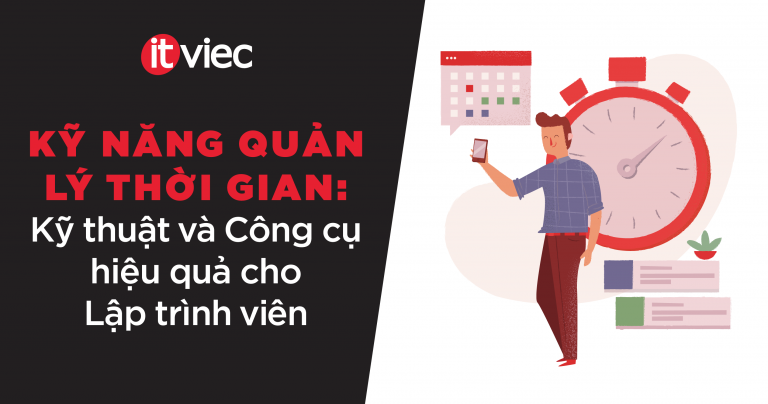 kỹ năng quản lý thời gian - itviec blog