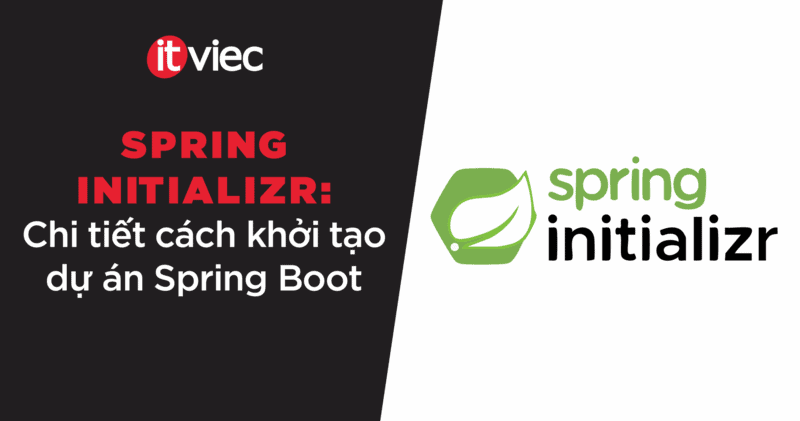 Spring Initializr là gì - itviec blog