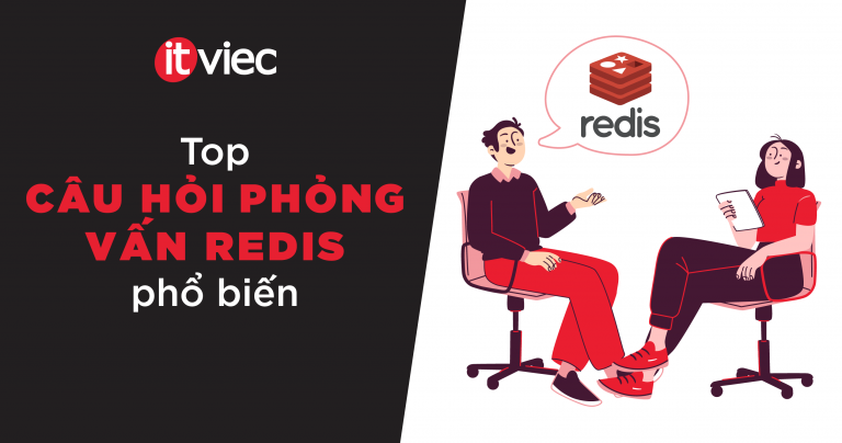 câu hỏi phỏng vấn redis - itviec blog
