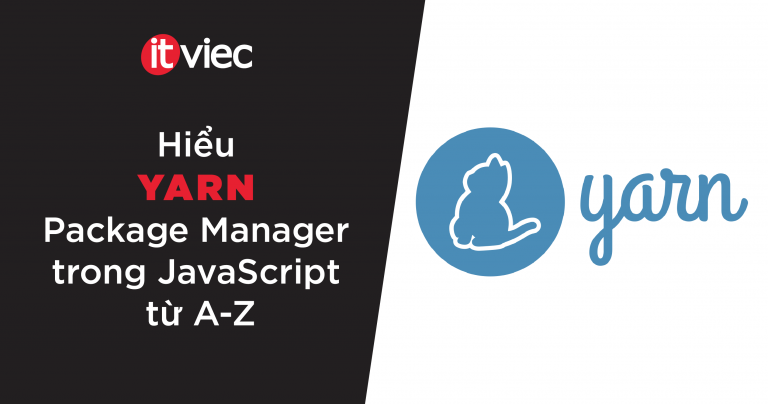 yarn là gì - Yarn Package Manager - itviec blog