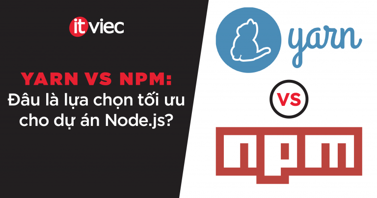 Yarn vs npm - itviec blog