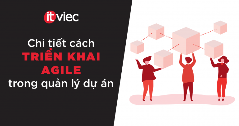 quản lý dự án agile - itviec blog