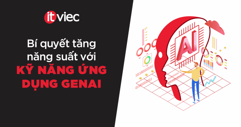 kỹ năng GenAI - itviec blog