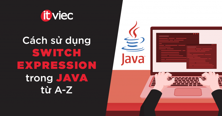 Switch case Java - itviec blog