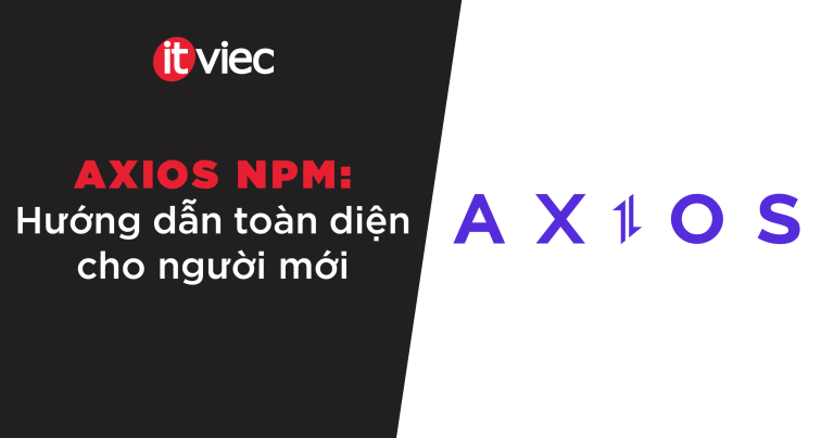 axios npm là gì - itviec blog