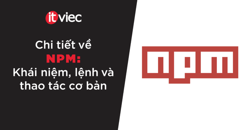 npm là gì - itviec blog