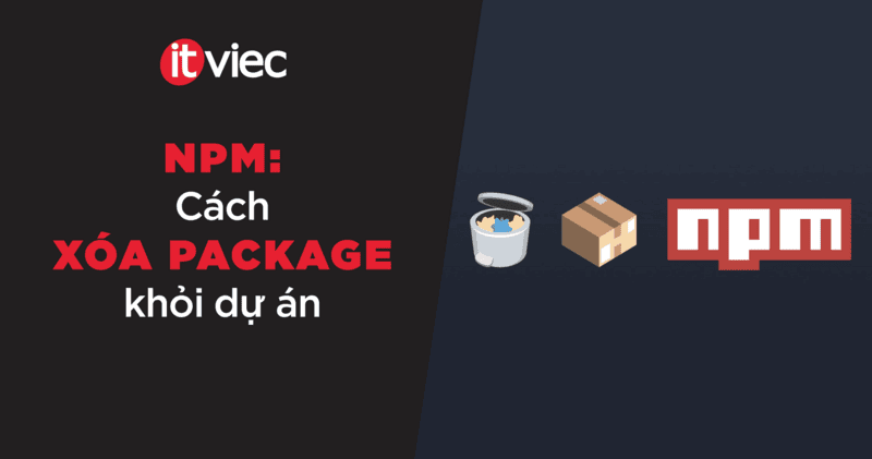 npm remove package - itviec blog