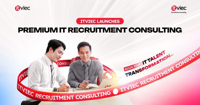 itviec recruitment consulting - itviec blog