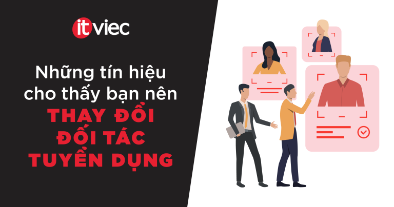 ROI trong tuyển dụng IT: Khi nào nên thay đổi đối tác tuyển dụng? - itviec blog