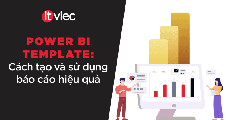 power bi template - ITviec Blog