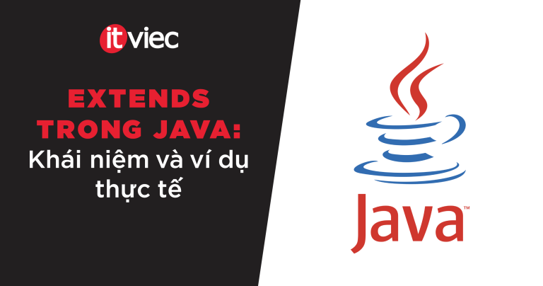 Extends trong Java - itviec blog