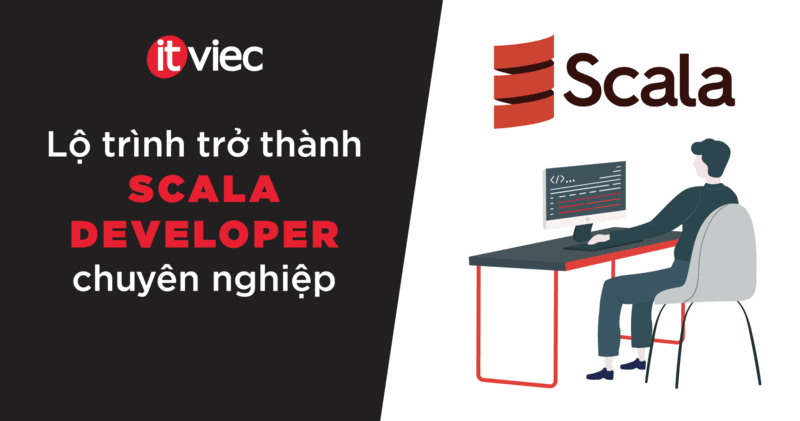 scala developer - itviec blog