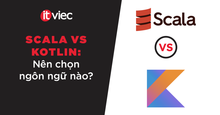 scala vs kotlin - itviec blog