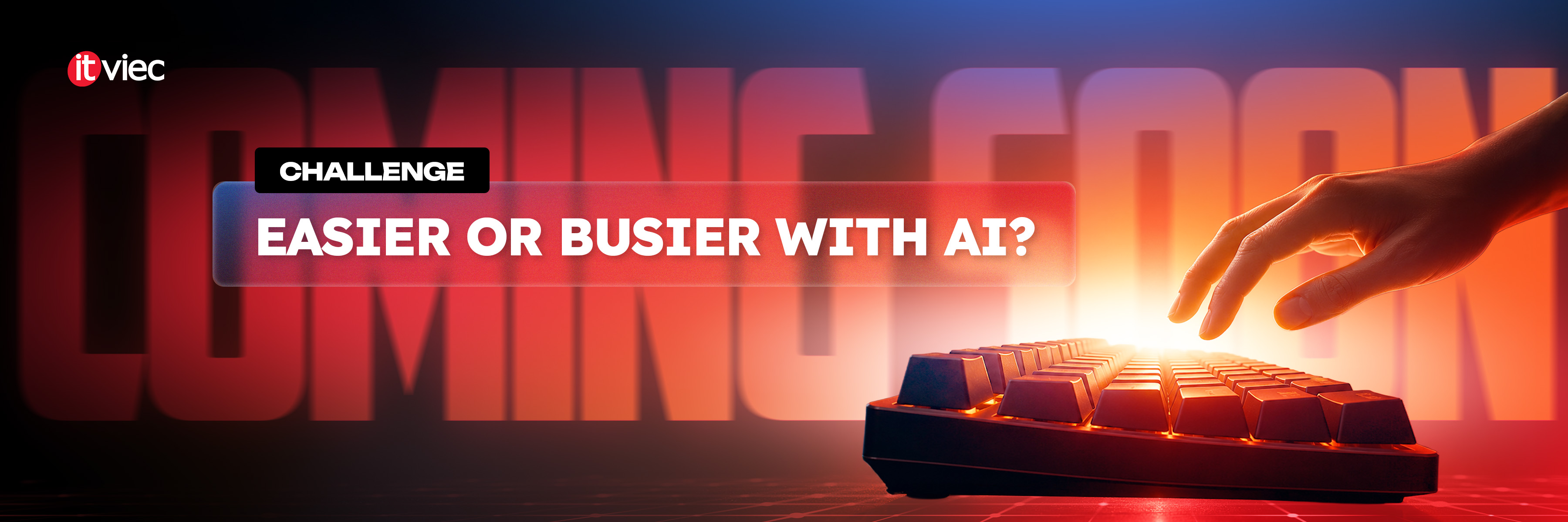 Easier or Busier with AI?